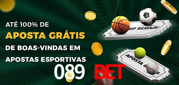 089 bet Ate 100% de Aposta Gratis